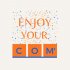 Enjoy Your Com